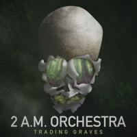 2 A.m. Orchestra Trading Graves