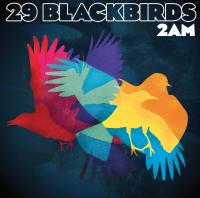 29 Blackbirds 2am