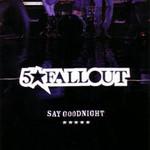 5star Fallout Say Goodnight