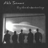Able Tasmans Songs From The Departure Lounge
