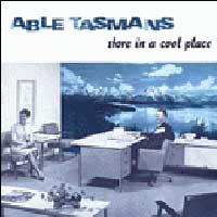 Able Tasmans Store In A Cool Place