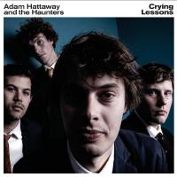Adam Hattaway & The Haunters Crying Lessons