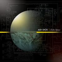 Adi Dick Echo Space