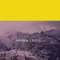 Adi Dick Rmxd 2