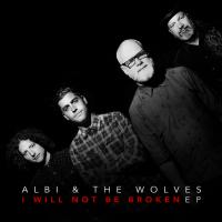 Albi & The Wolves I Will Not Be Broken