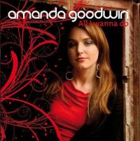 Amanda Goodwin All I Wanna Do