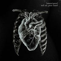 Amos/anon Toil On, Poor Heart