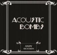 Andy Richards Acoustic Bombs