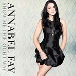 Annabel Fay Show Me The Right Way
