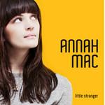 Annah Mac Little Stranger
