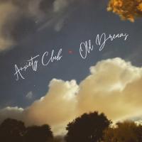 Anxiety Club Old Dreams
