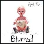 April Fish Blurred