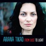 Ariana Tikao From Dust To Light
