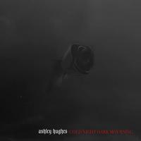 Ashley Hughes Cold Night, Dark Mourning