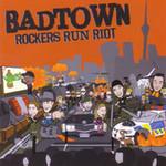 Badtown Rockers Run Riot