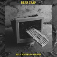 Bear Trap Not A Matter Of Opinion