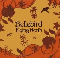 Bellebird & The Handsome Gypsies Bellebird Flying North