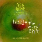 Ben Kemp Inside The Un Cut Apple