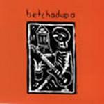 Betchadupa Betchadupa Ep
