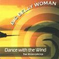Big Belly Woman Dance With The Wind : Te Karakia
