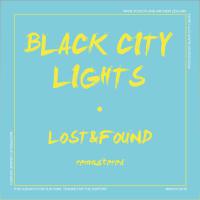 Black City Lights Lost & Found