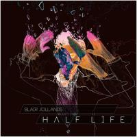 Blair Jollands Half Life