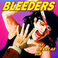 Bleeders As Sweet As Sin