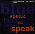 Bluespeak Late Last Night