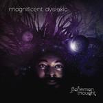 Bohemian Thought Magnificent Dyslexic