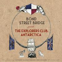 Bond Street Bridge The Explorers Club: Antarctica