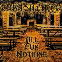 Born Silenced All For Nothing