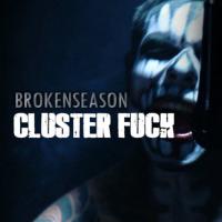 Broken Season Cluster Fuck
