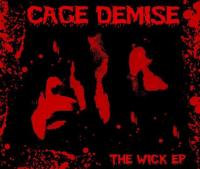 Cage Demise The Wick Ep