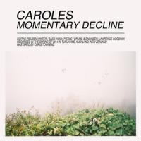 Caroles Momentary Decline