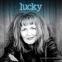 Caroline Easther And The Cinnamon Girls Lucky