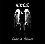 Cell Like A Bullet