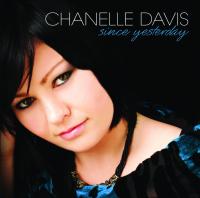 Chanelle Davis Since Yesterday