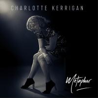 Charlotte Kerrigan Metaphor