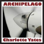 Charlotte Yates Archipelago