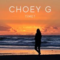 Choey G Time?