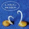 Chug Metalon