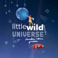 Claudia Robin Gunn Little Wild Universe