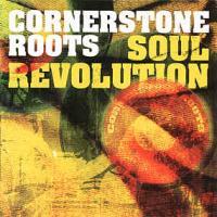 Cornerstone Roots Soul Revolution