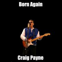 Craig Payne Born Again