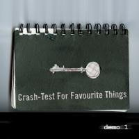 Crash Test For Favourite Things Demo 1