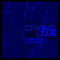 Crying Club Chonus Ep