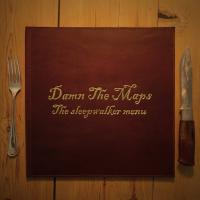 Damn The Maps The Sleepwalker Menu