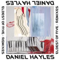 Daniel Hayles Eldest Of Five Remixes