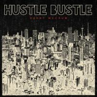 Danny Mccrum Hustle Bustle