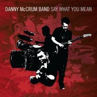 Danny Mccrum Say What You Mean